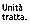 Unit� tratt.